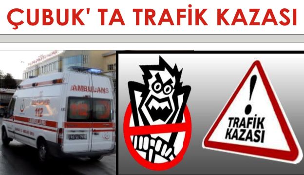 cubuk trafik kazasi